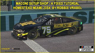 iRacing Fixed NASCAR Series Tutorial Maconi Setup Shop A Fixed Cup Series at Homestead Miami 23S4 [upl. by Emory226]