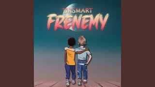 Frenemy [upl. by Valentine]