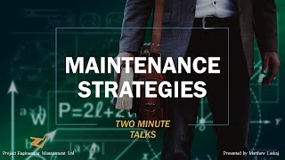 2 minute talks  maintenance strategies overview [upl. by Areid]