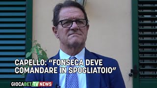 Milan  Capello “Fonseca deve comandare in spogliatoio” [upl. by Ailemor340]