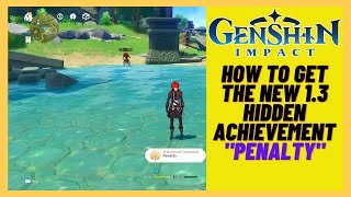 Genshin Impact 13  How to get the new hidden Achievement  quotPenaltyquot [upl. by Eugor]