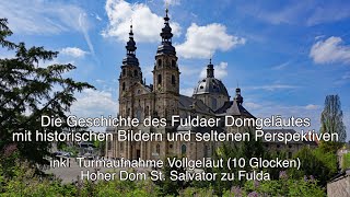 Geschichte des Fuldaer Domgeläutes mit historischen Bildern und seltenen Perspektiven  Dom Fulda [upl. by Munshi]