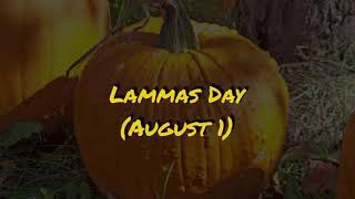 WHAT IS LAMMAS DAY [upl. by Akselav]