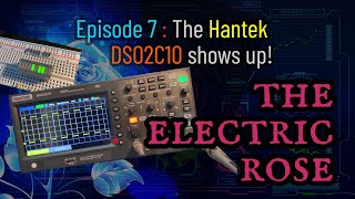 EP007  The Hantek DSO2C10 Oscilloscope Shows Up [upl. by Oluap]