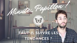 MINUTE PAPILLON  3  FAUTIL SUIVRE LES TENDANCES [upl. by Eberly]