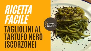 Tagliolini al tartufo nero estivo Scorzone  Primo piatto facile e veloce [upl. by Marna649]