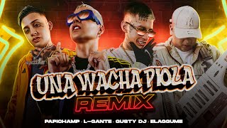 Papichamp LGante Elaggume Gusty DJ  Una Wacha Piola Remix Video Oficial [upl. by Bez]