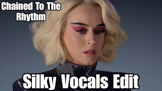 Chained To The Rhythm Silky Vocals Edit [upl. by Brittne449]