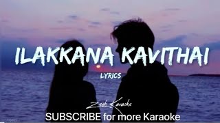 Ilakkana Kavithai  Karaoke with Lyrics  Tamil Karaoke [upl. by Dera]