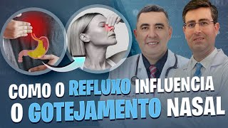 GOTEJAMENTO posterior ou pós NASAL Qual a sua relação com o REFLUXO Pneumo e Otorrino respondem [upl. by Odnumde]