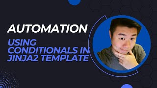 Automation Series  Using Conditions in jinja2 template [upl. by Bevan]