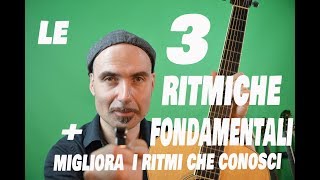 Lezioni di chitarra Le 3 ritmiche fondamentali Must know strumming patterns [upl. by Ewan]