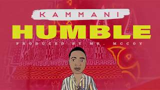 KAMMANI  HUMBLE OFFICAL Lyric Video Mukwelehdance music lyrics nigeriamusic [upl. by Rysler]