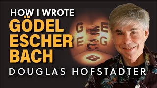 How AI pioneer Doug Hofstadter wrote Gödel Escher Bach [upl. by Pryce]