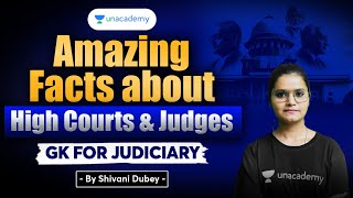 Amazing Facts about high courts and Judges  Shivani Dubey  Unacademy Judiciary [upl. by Heti56]