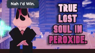 True Lost Soul Peroxide [upl. by Haldis]