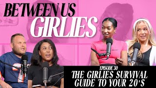 Episode 30 The Girlies Survival Guide to Your 20s [upl. by Gearalt]