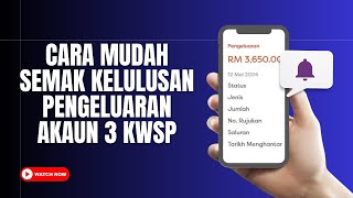 CARA SEMAK KELULUSAN PENGELUARAN AKAUN 3 KWSP amp BAYARAN KE BANK [upl. by Wende204]