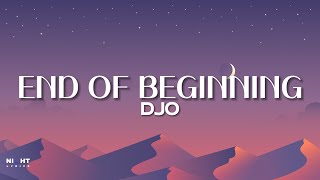 Djo  END OF BEGINNING Lyrics  NightLyrics [upl. by Bathsheeb]