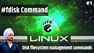 Fdisk Command  Disk Filesystem Management Command  Linux Command  class 2 [upl. by Arenahs]