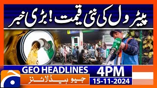 New Petroleum Price Update Petrol Price in Pakistan  Geo News 4 PM Headlines 15 Nov 24 [upl. by Irakuy]