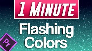 Premiere Pro CC  How to do a Trippy Flashing Colors Effect for Video [upl. by Noletta]