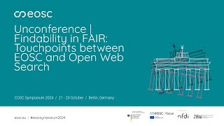 EOSC Symposium  Unconference  Findability in FAIR Touchpoints between EOSC and Open Web Search [upl. by Ginder]