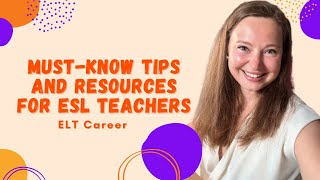 MustKnow Tips and Resources for ESL Teachers  The best practices of how to become an ESL teacher [upl. by Melesa803]