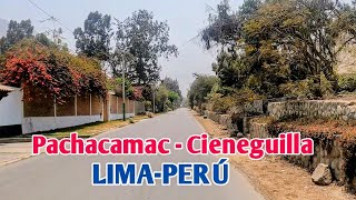 LIMA PERÚ 4K  UN RECORRIDO DESDE PACHACAMAC HASTA CIENEGUILLA  DÍA 06102024 [upl. by Broderick]