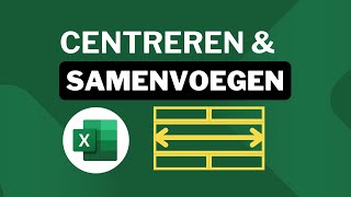 Cellen Samenvoegen en Centreren in Excel Simpele Uitleg voor Beginners [upl. by Annairdna]