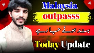 malaysia out pass new update  malaysia outpass open 2024 [upl. by Aneleasor]