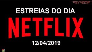 ESTREIAS NETFLIX DO DIA 12 DE ABRIL  GUIA DEFINITIVO DE TUDO [upl. by Elakram391]