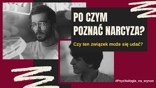 Po czym poznać że mężczyzna którego poznałaś to narcyz 3 ważne sygnały [upl. by Tillfourd]