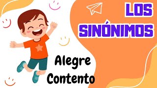 LOS SINÓNIMOS ¿Qué son los sinónimos Video educativo para niños [upl. by Gus]