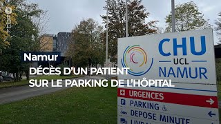 Décès dun patient suite à un malaise sur le parking de l’hôpital de MontGodinne  RTBF Info [upl. by Sparkie]