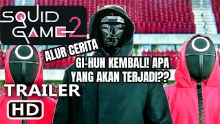 Alur Cerita Film Squid Game Season 2 Gihun Kembali Apa yang akan Terjadi [upl. by Ybbil420]