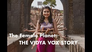 The Vidya Vox Story  The Female Planet  360° VR Video [upl. by Eastman]