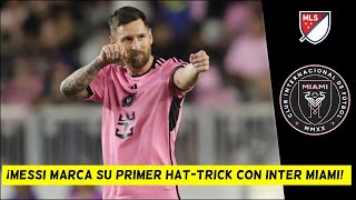 NIVEL DIOS Lionel MESSI anota su PRIMER HAT TRICK con INTER MIAMI en triunfo vs Revolution  MLS [upl. by Annadal]