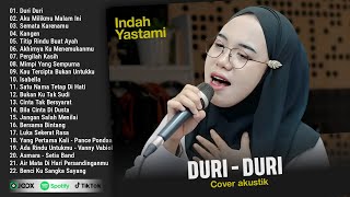 Indah Yastami Full Album Top 22 Best Akustik  Duri Duri  Enak Buat Kerja  Viral Tiktok [upl. by Maryly]