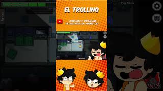 Trollino y Mikecrack vs willyrex among us [upl. by Samantha449]