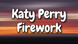 Katy Perry  Firework Lyrics [upl. by Vanhook]