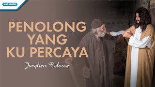 Jacqlien Celosse  Penolong Yang Kupercaya Official Lyric Video [upl. by Asfah]