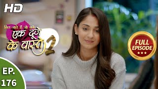 Ek Duje Ke Vaaste 2  Ep 176  Full Episode  1st February 2021 [upl. by Nevet]