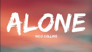 Nico CollinsAlone Lyrics Video [upl. by Dnaltruoc]