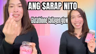 GLUTATHIONE COLLAGEN GLOW  MASARAP NA MAGING HEALTHY KAPA [upl. by Orms]