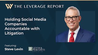 Holding Social Media Companies Accountable With Litigation  Featuring Steve Levin [upl. by Hpotsirhc56]