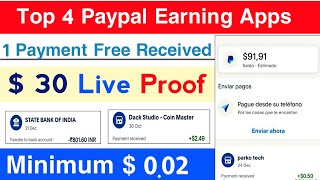 Top 4 PayPal Earning Apps Instan payment proof 2024  PayPal Earning Apps 2024  PayPal Earn Money [upl. by Arekat]