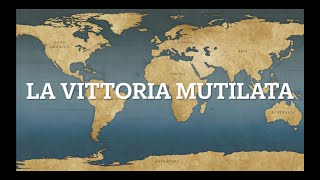 La Vittoria Mutilata e lImpresa di Fiume [upl. by Bernie234]