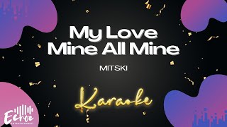 Mitski  My Love Mine All Mine Versión Karaoke [upl. by Nylrak90]