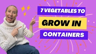 7 EASY vegetables for BEGINNER gardeners to grow in small containers [upl. by Ellen]